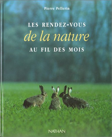 couverture de : Les rendez-vous de la nature au fil des  mois