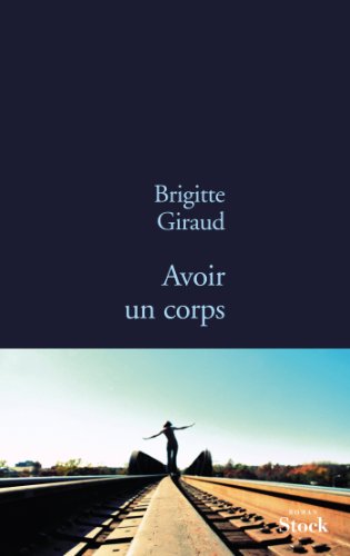 Avoir un corps : roman