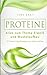 Produktbild Proteine: Alles zum Thema Eiweiß und Muskelaufbau - 20 leckere Eiweißrezepte zum selber kochen