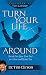Produktbild Turn Your Life Around: Break Free from Your Past to a New and Better You