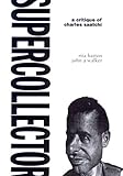 Image de Supercollector: A Critique of Charles Saatchi
