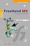 FreeHand MX. Lösungen für Anwender. Für Mac und PC by 
