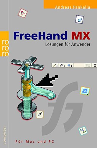 FreeHand MX. Lösungen für Anwender. Für Mac und PC