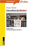 Image de Entwaffnet die Märkte!: Der Finanzcrash – Ursachen, Hintergründe, Alternativen (AttacBasis Texte