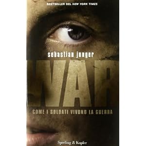 War. Come i soldati vivono la guerra War. Come i soldati vivono la guerra