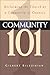 Community 101: Reclaiming the Local Church as Community of Oneness by Gilbert G. Bilezikian