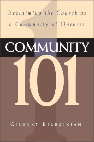 Community 101: Reclaiming the Local Church as Community of Oneness