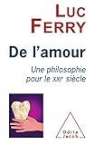 De l'amour: Une philosophie pour le XXIe siècle