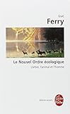 Le Nouvel Ordre écologique - l'arbre, l'animal et l'homme