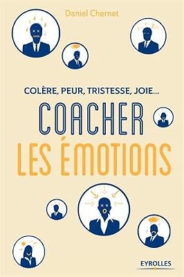 Eyrolles Coacher les émotions: Colère, peur, tristesse, joie...