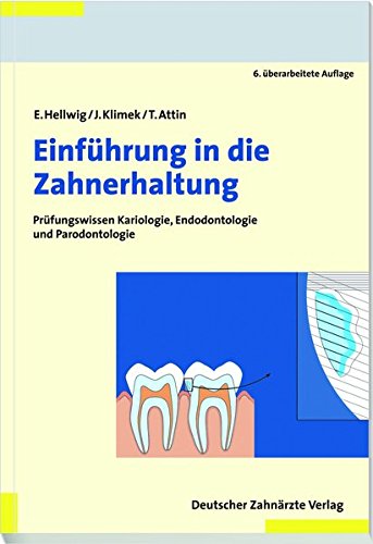 Einführung in die Zahnerhaltung: Prüfungswissen Kariologie,
Endodontologie und Parodontologie kostenlose Epub Ebooks PDF
herunterladen