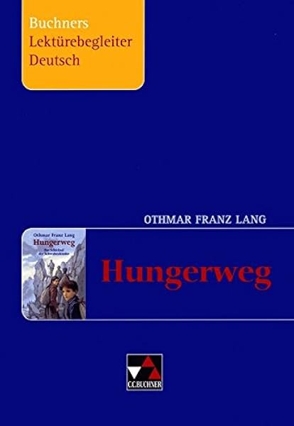 Buchners Lekturebegleiter Deutsch Lang Hungerweg Amazon De Othmar Franz Lang Stephan Gora Bucher