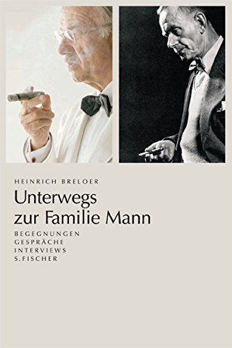 Download Unterwegs zur Familie Mann: Begegnungen, Gespräche, Interviews Download Unterwegs zur Familie Mann: Begegnungen, Gespräche, Interviews