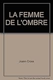 LA FEMME DE L'OMBRE