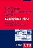 Geschichte Online: Einführung in das wissenschaftliche Arbeiten (Utb) by 