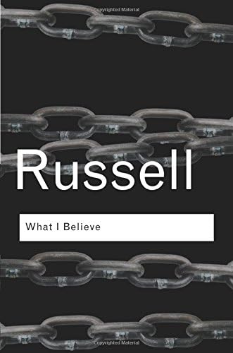 What I Believe (Routledge Classics)