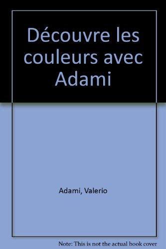couverture de : D&eacute;couvre les couleurs avec Adami