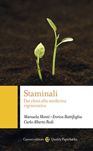 Staminali: Dai cloni alla medicina rigenerativa (Quality paperbacks Vol. 447)