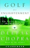 Golf for Enlightenmen: Seven Lessons for the Game of Life Golf for Enlightenmen: Seven Lessons for the Game of Life