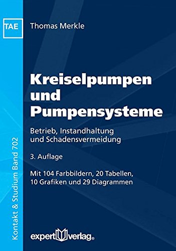 Preisvergleich Produktbild Kreiselpumpen und Pumpensysteme: Betrieb, Instandhaltung und Schadensvermeidung (Kontakt & Studium)
