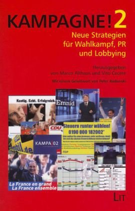 Download Kampagne! 2. Neue Strategien für Wahlkampf, PR und Lobbying Download Kampagne! 2. Neue Strategien für Wahlkampf, PR und Lobbying
