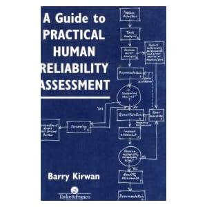 A Guide To Practical Human Reliability Assessment