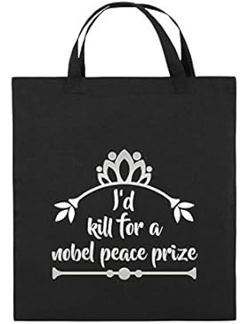 Comedy Bags - I'd kill for a nobel peace prize - Jutebeutel bedruckt, Baumwolltasche zwei kurze Henkel aus 100...