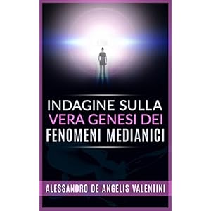 Indagine sulla vera genesi dei fenomeni medianici