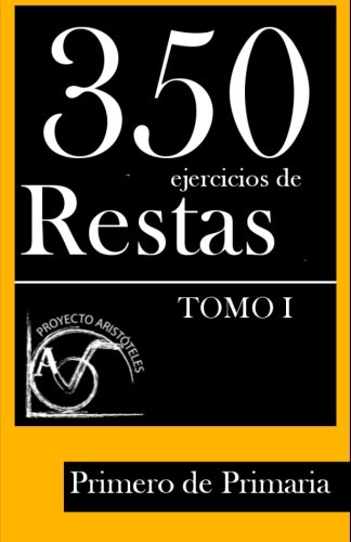 350 Ejercicios de Restas para Primero de Primaria : Volume 1