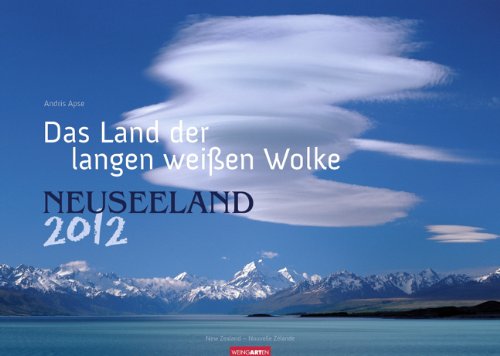 Neuseeland 2012: Das Land der langen weißen Wolke
