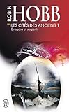 Les Cités des Anciens, Tome 1 : Dragons et serpents