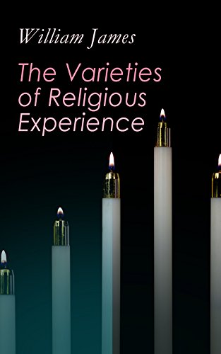 The Varieties of Religious Experience (English Edition) The Varieties of Religious Experience (English Edition)