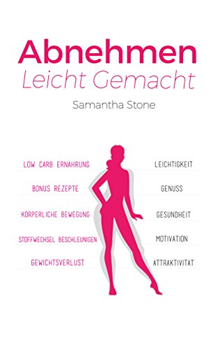 Download Abnehmen Leicht Gemacht: Kombiniere das Beste aus Low Carb Diät und Stoffwechselbeschleunigung für maximale Gewichtsreduktion (Gewichtsverlust, Leichtigkeit, Gesundheit, Motivation, Attraktivität) Download Abnehmen Leicht Gemacht: Kombiniere das Beste aus Low Carb Diät und Stoffwechselbeschleunigung für maximale Gewichtsreduktion (Gewichtsverlust, Leichtigkeit, Gesundheit, Motivation, Attraktivität)