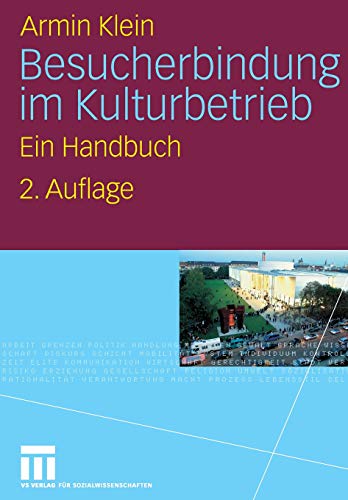 Besucherbindung im Kulturbetrieb: Ein Handbuch