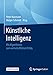 Künstliche Intelligenz: Mit Algorithmen zum wirtschaftlichen Erfolg by