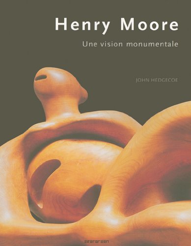Télécharger Henry Moore : Une vision monumentale Livre eBook France