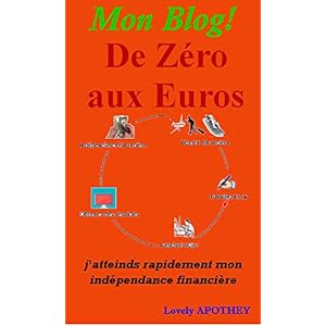 Titre : Mon blog ! De Zéro aux euros (livre blog)