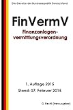Finanzanlagenvermittlungsverordnung - FinVermV by G. Recht