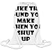 Price comparison product image I Like The Sound You Make When You Shut Up Custom Printed Drawstring Sack - 5 l - 100% Soft Polyester - A Stylish Bag For Everyday Activities - Custom Bags