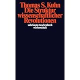 Die Struktur wissenschaftlicher Revolutionen (suhrkamp taschenbuch wissenschaft)