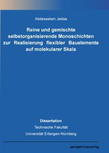 Reine und gemischte selbstorganisierende Monoschichten zur Realisierung flexibler Bauelemente auf molekularer Skala