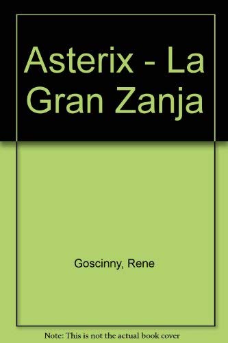 Asterix - La Gran Zanja Asterix - La Gran Zanja