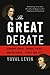 The Great Debate: Edmund Burke, Thomas Paine, and the Birth of Right and Left (English Edition) by Yuval Levin