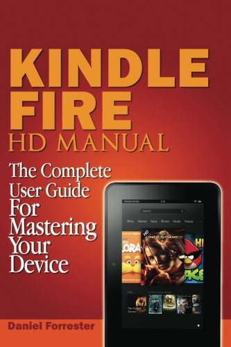Download Kindle Fire HD Manual: The Complete User Guide For Mastering Your Device