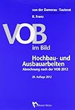 VOB im Bild - Hochbau- und Ausbauarbeiten: Abrechnung nach der VOB 2012 by 