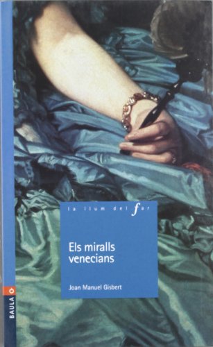 Els miralls venecians: 1 (La Llum del Far)