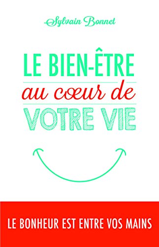 Le bien-être au coeur de votre vie Le bien-être au coeur de votre vie