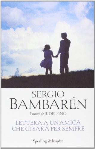 Lettera a un'amica che ci sarà per sempre Lettera a un'amica che ci sarà per sempre