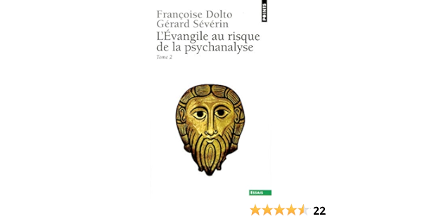Amazon Fr L Evangile Au Risque De La Psychanalyse Tome 2 Dolto Francoise Severin Gerard Livres Amazon Fr L Evangile Au Risque De La Psychanalyse Tome 2 Dolto Francoise Severin Gerard Livres