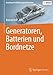 Produktbild Generatoren, Batterien und Bordnetze (Grundlagen Kraftfahrzeugtechnik lernen)